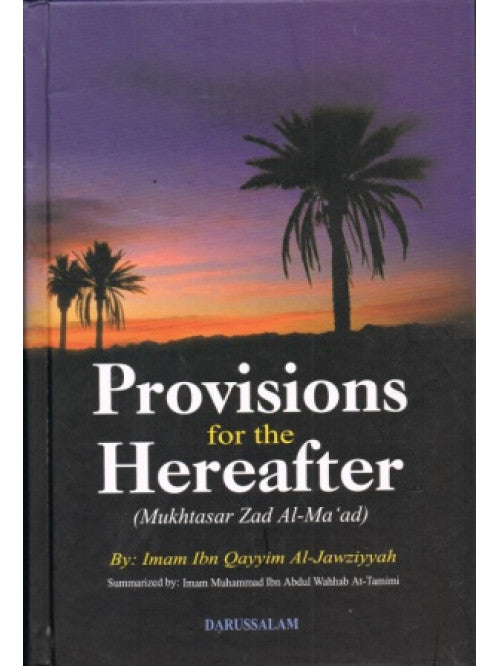 Provisions for the Hereafter (Mukhtasar Zad Al-Ma'ad)